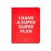 Планер I have a super duper plan Red
